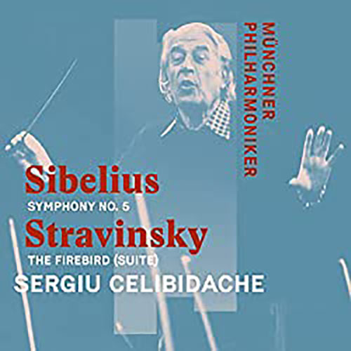 Sergiu Celibidache-Müncher Philharmoniker: Sibelius und Stravinsky