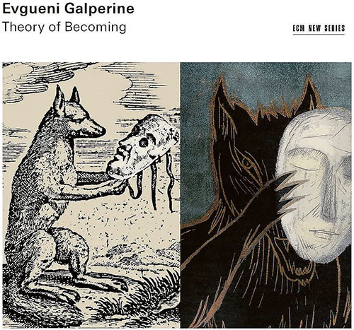 Evgueni Galperine: Theory of becoming